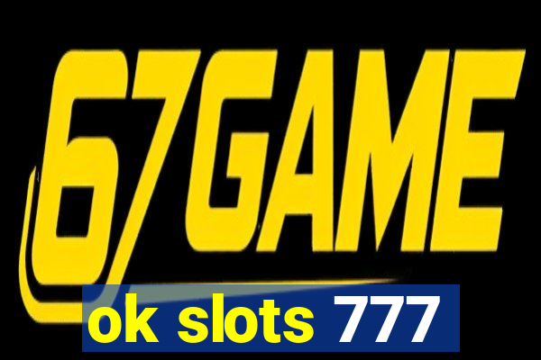 ok slots 777